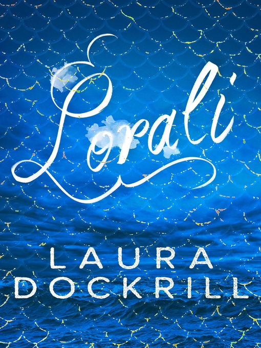 Title details for Lorali by Laura Dockrill - Available